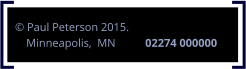 � Paul Peterson 2015.  Minneapolis,  MN  02274 000000