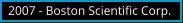 2007 - Boston Scientific Corp.